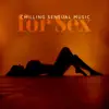 Sexual Libido Boost, Testosterone Zone & Sexual Hypnotic Audio - Chilling Sensual Music for Sex: Tantric Sexotherapy, Erotic Massage, Sexual Yoga Healing and Dark Shades of Kamasutra